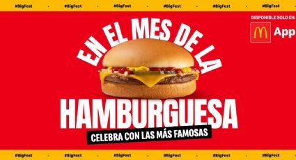 Big Fest: Celebra con el gran sabor de McDonald's el mes de la hamburguesa