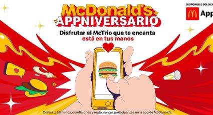 ¡Celebra con McDonald's en su Appniversario! Descarga la APP y disfruta de las mejores promociones