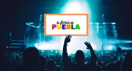 Feria de Puebla 2025 presenta cartelera de artistas CONFIRMADOS