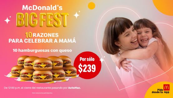 McDonald's, tiene 10 razones para celebrar a mamá